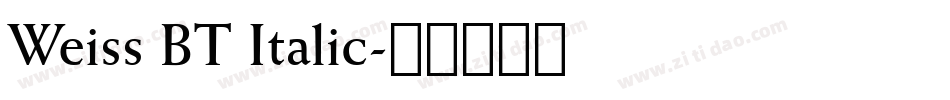 Weiss BT Italic字体转换